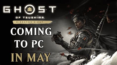 ‘Ghost of Tsushima Director’s Cut’ Coming to PC in May