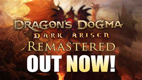 “Dragon’s Dogma: Dark Arisen Remastered” Out Now For PS4 & Xbox One!