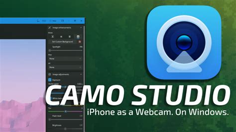 1. Camo: Overall Best Webcam Software