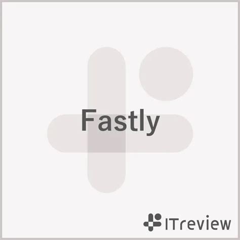 1. Fastly