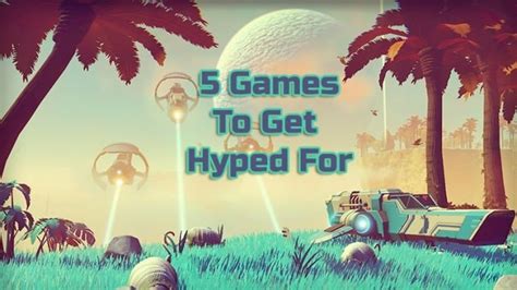 5 Games To Get Hyped For