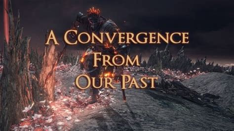 A Convergence From Our Past: How The Soul Of Cinder Caps Our Dark Souls Experience