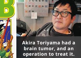 Akira Toriyama suffered from a brain tumor
