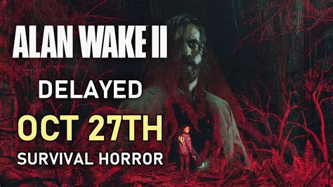 Alan Wake 2 Devs Delay Launch, Now Closer to Halloween