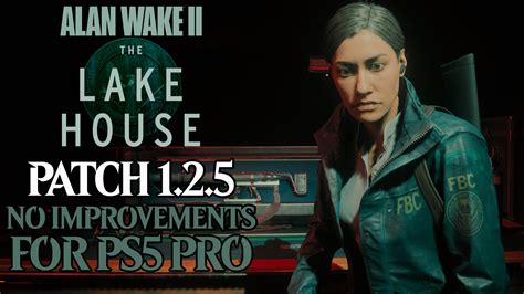 Alan Wake 2 Receives Patch 1.2.5, No Improvements for PS5 Pro