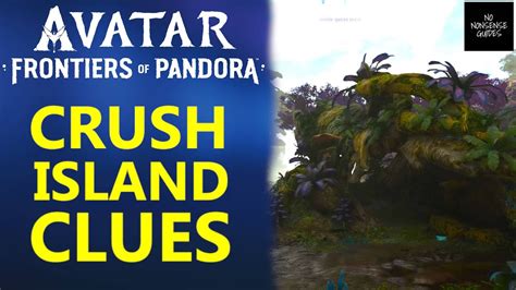 All Crush clues in Avatar: Frontiers Of Pandora