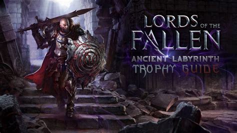 Ancient Labyrinth DLC Trophies – Lords of the Fallen