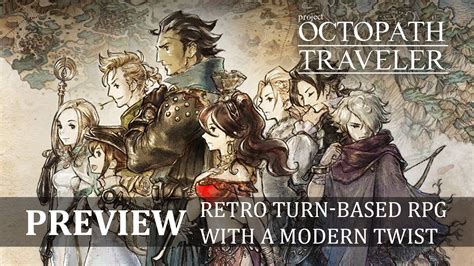 Aperçu d’Octopath Traveler – Un RPG tour par tour à l’ancienne, avec une pointe de modernité