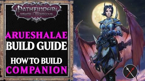 Arueshalae Build Pathfinder Wrath of the Righteous Guide