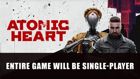 Atomic Heart Devs Confirm It Will Be Single Player Only