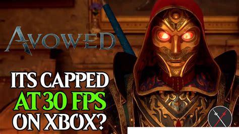 Avowed Will Be Limited To 30 Fps On Xbox Series X|S