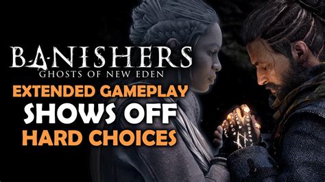 Banishers: Ghosts of New Eden Shows Off Tough Choices in Extended Gameplay Trailer