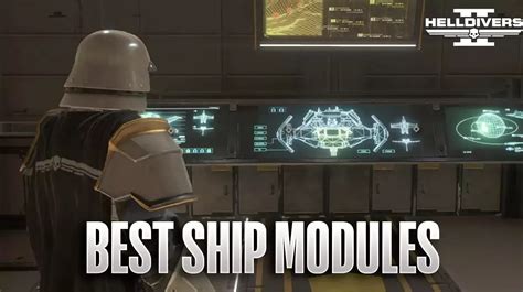 Best Helldivers 2 Ship Modules