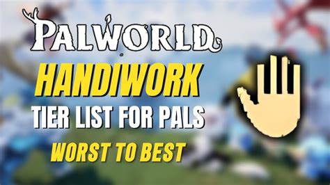 Best Palworld Handiwork Pals