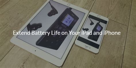 Best Tips to Extend Battery Life on iPhone and iPad
