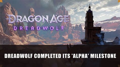 BioWare Announces Dragon Age: Dreadwolf Has Completed Its ‘Alpha’ Milestone