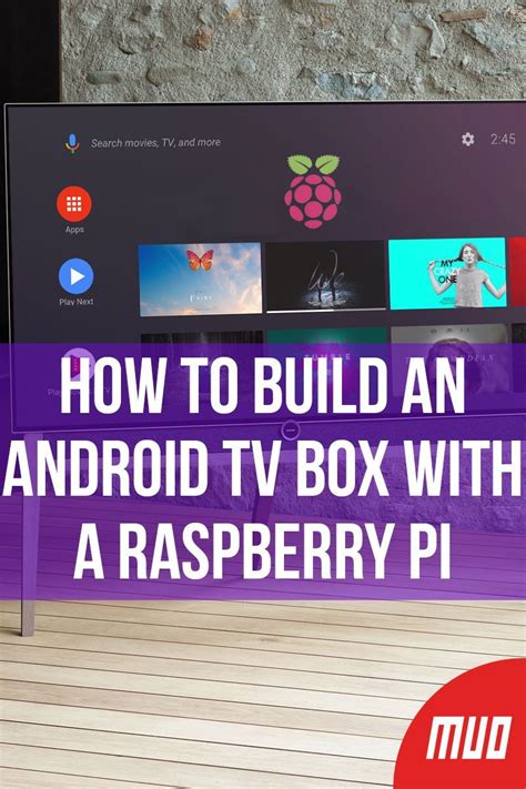 Build Your Own Android TV Box with Raspberry Pi