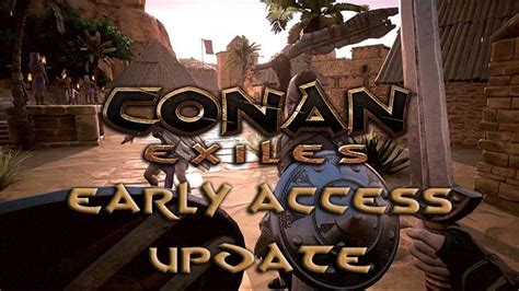 Conan Exiles Early Access Development Update