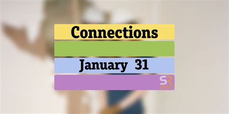 Connections words on Wednesday, January 31
