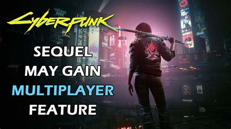 Cyberpunk 2077 Sequel Could Gain Multiplayer Feature