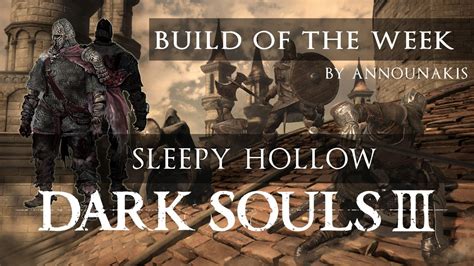 Dark Souls 3 Build of the Week: Sleepy Hollow