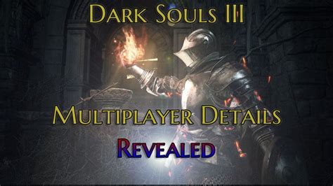 Dark Souls 3 Guide: Multiplayer details revealed