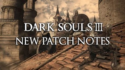 Dark Souls 3 New Patch Notes Detailed, Releasing This Week