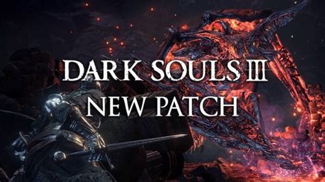 Dark Souls 3 New Patch Releasing This Friday