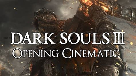 Dark Souls 3 Opening Cinematic Released