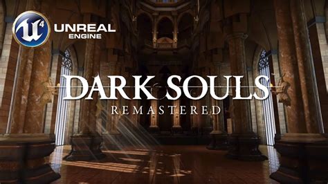 Dark Souls Remastered in Unreal 4 By Fans