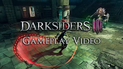 Darksiders 3: 12 Minutes of Gameplay Released