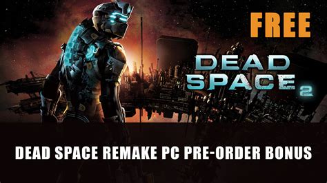 Dead Space Remake Pre-Order Comes Dead Space 2 Free on Steam