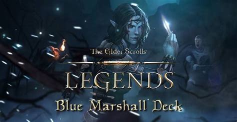 Decks de Elder Scrolls Legends: Blue Marshall 2.0