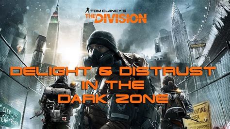 Delight and Distrust in the Dark Zone