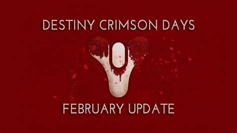 Destiny Crimson Days Festival and February Update