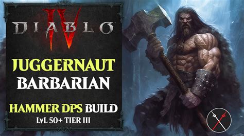 Diablo 4 Hammer of the Ancients Barbarian Build – Juggernaut