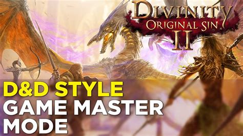 Divinity: Original Sin 2 Reveals D&D Inspired Game Master Mode