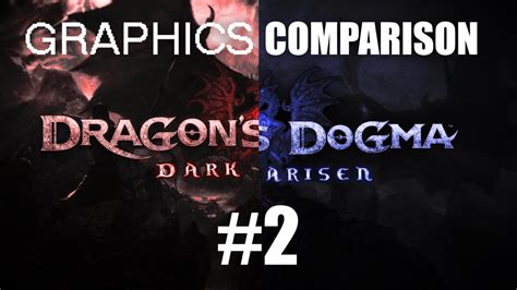 Dragon’s Dogma: Dark Arisen Remaster Graphics Comparison Trailer #2!