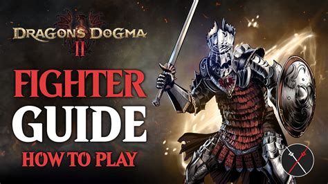 Dragon’s Dogma 2 Fighter Build Guide