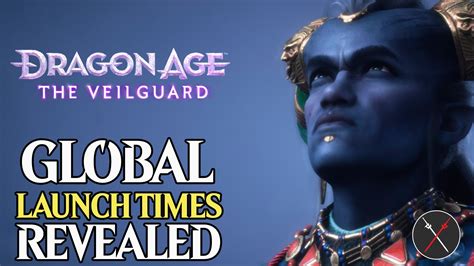 Dragon Age: The Veilguard Global Launch Times Revealed