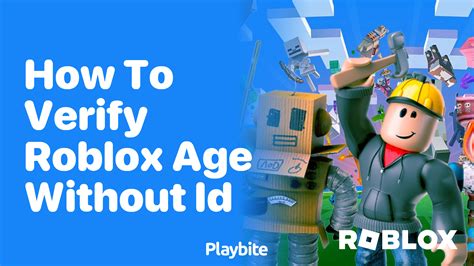Easily Verify Your Age and Have Fun on Roblox!