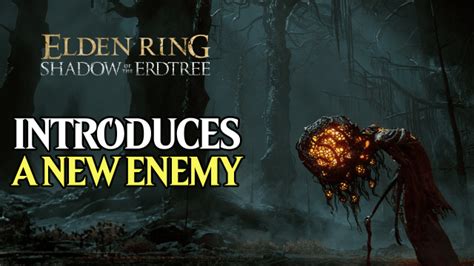 Elden Ring: Shadow of the Erdtree Introduces A New Enemy