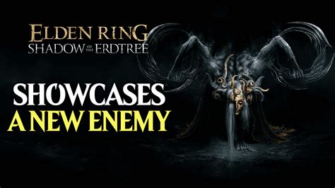 Elden Ring: Shadow of the Erdtree Showcases a New Enemy