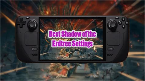 Elden Ring: Shadow of the Erdtree Steam Deck settings guide