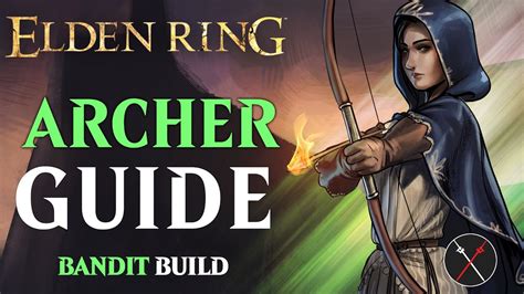 Elden Ring Bandit Build – Archer Guide for Beginners