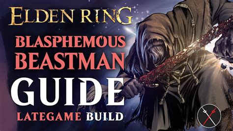 Elden Ring Blasphemous Blade Build Guide – Blasphemous Beastman