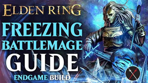 Elden Ring Cold Sorceries Build Guide – Freezing Battlemage