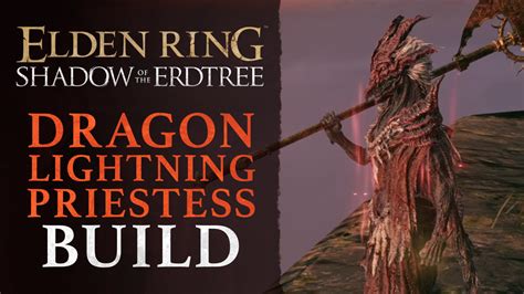 Elden Ring Dragon Cult Incantations Build – Dragon Priestess (Shadow of The Erdtree)