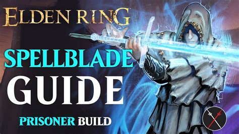 Elden Ring Prisoner Build: Spellblade Guide for Beginners