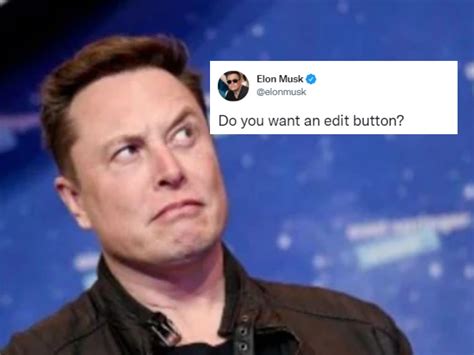 Elon Musk Wants to Know If You Want an Edit Button!
